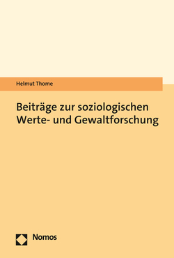 Beiträge zur soziologischen Werte- und Gewaltforschung von Thome,  Helmut