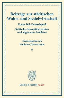 Beiträge zur städtischen Wohn- und Siedelwirtschaft. von Zimmermann,  Waldemar