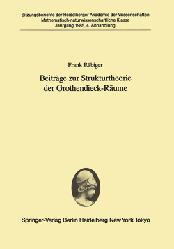 Beiträge zur Strukturtheorie der Grothendieck-Räume von Räbiger,  Frank, Schäfer,  Helmut H.
