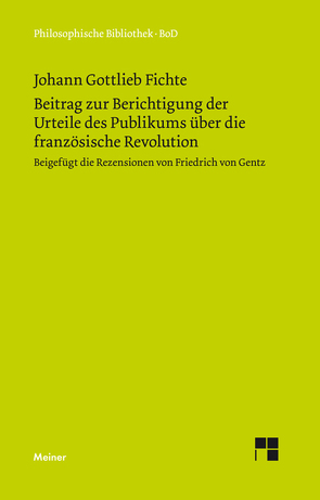 Beitrag zur Berichtigung der Urteile des Publikums über die französische Revolution von Fichte,  Johann Gottlieb, Schottky,  Richard