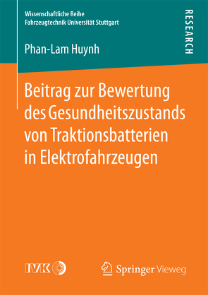 Beitrag zur Bewertung des Gesundheitszustands von Traktionsbatterien in Elektrofahrzeugen von Huynh,  Phan-Lam