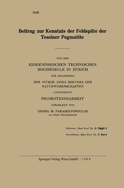 Beitrag zur Kenntnis der Feldspäte der Tessiner Pegmatite von Paraskevopoulos,  Georg M.