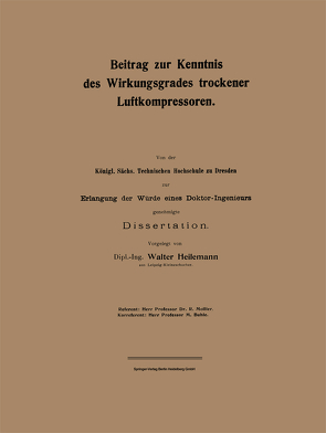Beitrag zur Kenntnis des Wirkungsgrades trockener Luftkompressoren von Heilemann,  Walter