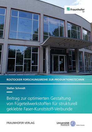 Beitrag zur optimierten Gestaltung von Fügeteilwerkstoffen für strukturell geklebte Faser-Kunststoff-Verbunde. von Flügge,  Wilko, Henkel,  Knuth-Michael, Schmidt,  Stefan