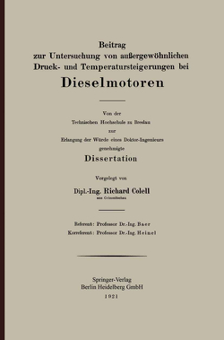 Beitrag zur Untersuchung von außergewöhnlichen Druck- und Temperatursteigerungen bei Dieselmotoren von Colell,  Richard