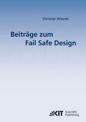Beiträge zum Fail Safe Design von Wissner,  Christian
