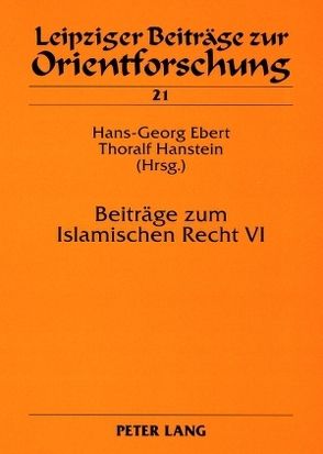 Beiträge zum Islamischen Recht VI von Ebert,  Hans-Georg, Hanstein,  Thoralf
