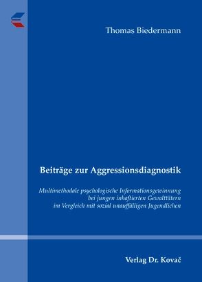 Beiträge zur Aggressionsdiagnostik von Biedermann,  Thomas