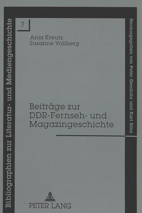 Beiträge zur DDR-Fernseh- und Magazingeschichte von Kreutz,  Anja, Vollberg,  Susanne