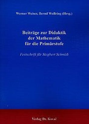 Beiträge zur Didaktik der Mathematik für die Primärstufe von Weiser,  Werner, Wollring,  Bernd