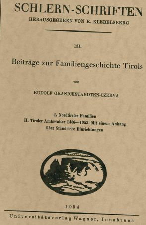 Beiträge zur Familiengeschichte Tirols von Granichstaedten-Czerva,  Rudolf