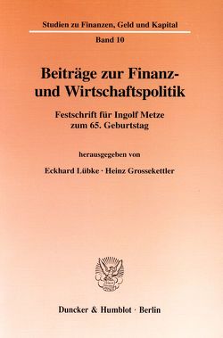 Beiträge zur Finanz- und Wirtschaftspolitik. von Grossekettler,  Heinz, Lübke,  Eckhard