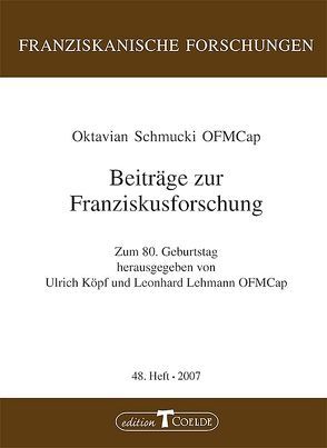Beiträge zur Franziskusforschung von Köpf,  Ulrich, Lehmann,  Leonhard, Schmucki,  Oktavian