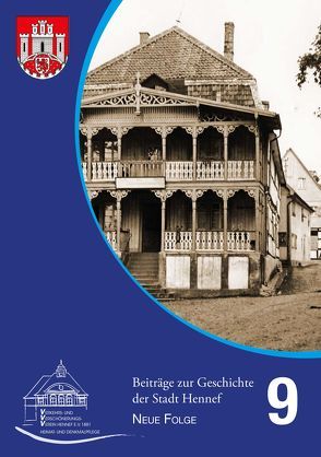 Beiträge zur Geschichte der Stadt Hennef – Neue Folge – Band 9 von Fischer,  Helmut, Heiligers,  Markus, Rupprath,  Gisela