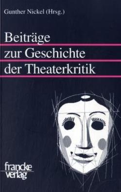 Beiträge zur Geschichte der Theaterkritik von Nickel,  Gunther
