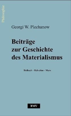 Beiträge zur Geschichte des Materialismus von Mueller,  Bernd, Plechanow,  Georgi W
