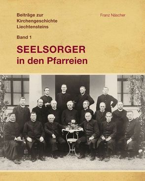 Beiträge zur Kirchengeschichte Liechtensteins von Näscher,  Franz