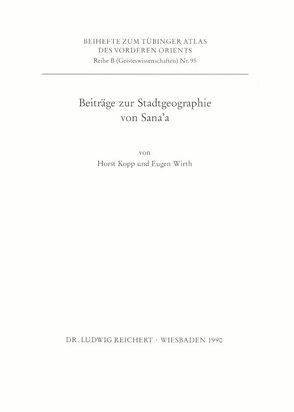Beiträge zur Stadtgeographie von Sana’a von Kopp,  Horst, Wirth,  Eugen