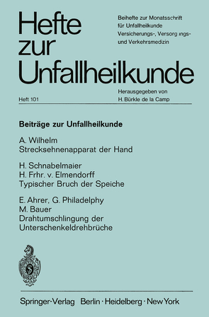 Beiträge zur Unfallheilkunde von Ahrer,  E., Bauer,  M., Elmendorff,  H.v., Philadelphy,  G., Schnabelmaier,  H., Wilhelm,  A.