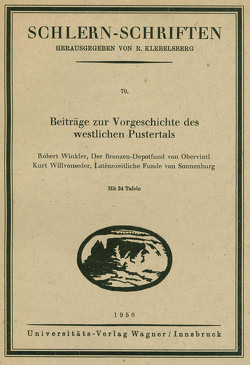 Beiträge zur Vorgeschichte des westlichen Pustertals von Willvonseder,  Kurt, Winkler,  Robert