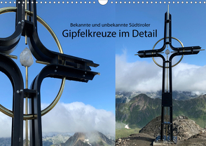 Bekannte und unbekannte Südtiroler Gipfelkreuze im Detail (Wandkalender 2020 DIN A3 quer) von Georg,  Niederkofler