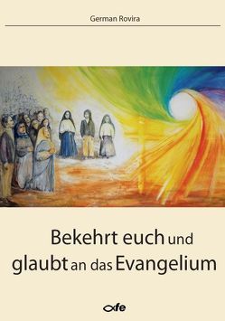 Bekehrt euch und glaubt an das Evangelium von Rovira,  German
