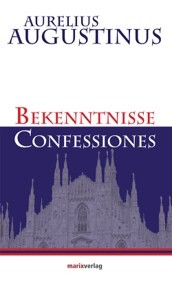 Bekenntnisse-Confessiones von Augustinus,  Aurelius, Kern,  Bruno, Lachmann,  Otto F.