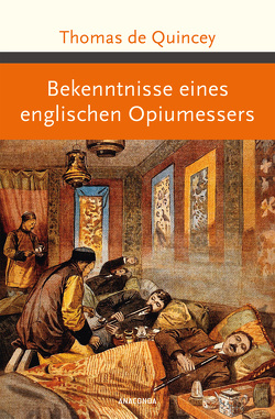 Bekenntnisse eines englischen Opiumessers von de Quincey,  Thomas