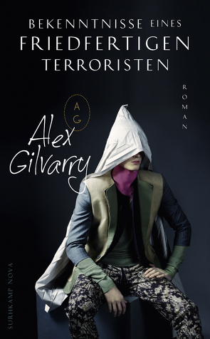 Bekenntnisse eines friedfertigen Terroristen von Gilvarry,  Alex