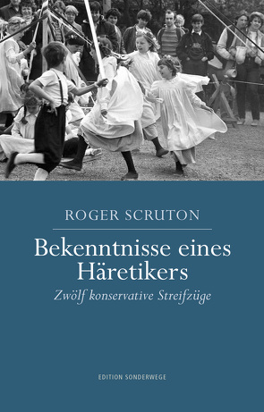 Bekenntnisse eines Häretikers von Scruton,  Roger