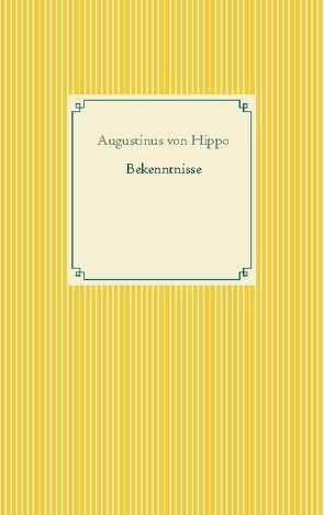 Bekenntnisse von von Hippo,  Augustinus