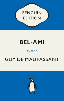 Bel-Ami von Bondy,  François, Kappeler,  Waltraud, Maupassant,  Guy de