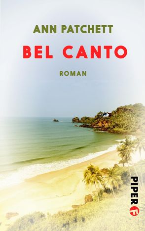 Bel Canto von Lauer,  Karen, Patchett,  Ann