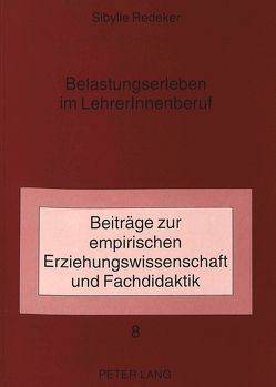 Belastungserleben im LehrerInnenberuf von Beetz-Redeker,  Sibylle