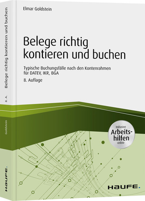 Belege richtig kontieren und buchen – inkl. Arbeitshilfen online von Goldstein,  Elmar