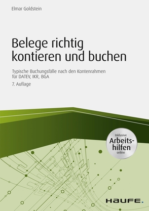 Belege richtig kontieren und buchen – inkl. Arbeitshilfen online von Goldstein,  Elmar