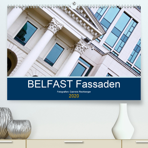 BELFAST Fassaden (Premium, hochwertiger DIN A2 Wandkalender 2020, Kunstdruck in Hochglanz) von Rechberger,  Gabriele