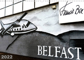 Belfast (Wandkalender 2022 DIN A3 quer) von Bee,  Francis