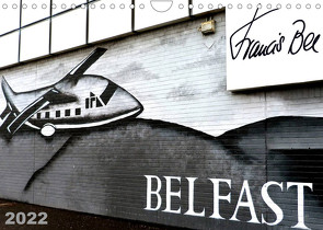 Belfast (Wandkalender 2022 DIN A4 quer) von Bee,  Francis