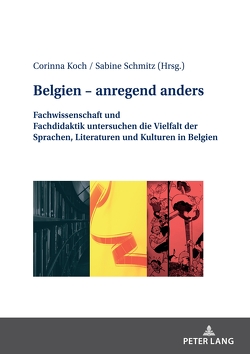 Belgien – anregend anders von Koch,  Corinna, Schmitz,  Sabine