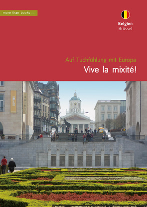 Belgien, Brüssel. Vive la mixité! von Klickermann,  Christa