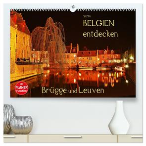 Belgien entdecken – Brügge und Leuven (hochwertiger Premium Wandkalender 2024 DIN A2 quer), Kunstdruck in Hochglanz von Heußlein,  Jutta