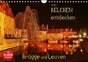 Belgien entdecken – Brügge und Leuven (Wandkalender 2023 DIN A4 quer) von Heußlein,  Jutta