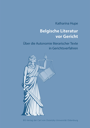 Belgische Literatur vor Gericht von Hupe,  Katharina