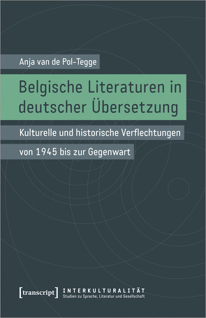 Belgische Literaturen in deutscher Übersetzung von Pol-Tegge,  Anja van de