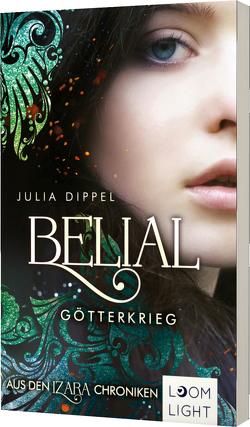 Belial 1: Götterkrieg von Dippel,  Julia