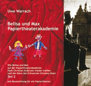 Belisa und Max – Die Papiertheaterakademie von Warrach,  Uwe
