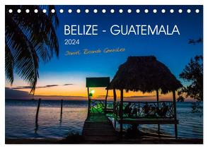 Belize – Guatemala (Tischkalender 2024 DIN A5 quer), CALVENDO Monatskalender von Ricardo González Photography,  Daniel