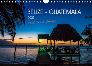 Belize – Guatemala (Wandkalender 2023 DIN A4 quer) von Ricardo González Photography,  Daniel