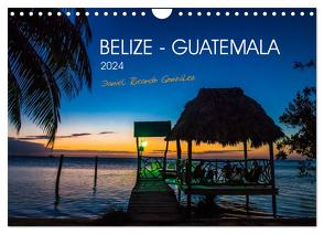 Belize – Guatemala (Wandkalender 2024 DIN A4 quer), CALVENDO Monatskalender von Ricardo González Photography,  Daniel